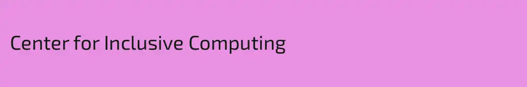 Center for Inclusive Computing
